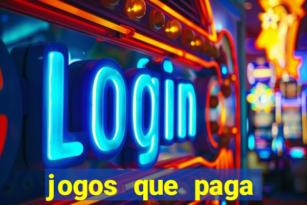 jogos que paga dinheiro de verdade no paypal